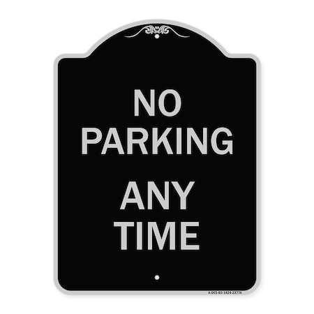 Signmission No Parking Anytime Heavy-Gauge Aluminum Architectural Sign, 24" x 18", BS-1824-23774 A-DES-BS-1824-23774